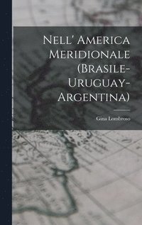 bokomslag Nell' America Meridionale (Brasile-Uruguay-Argentina)