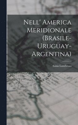 Nell' America Meridionale (Brasile-Uruguay-Argentina) 1