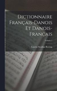 bokomslag Dictionnaire Franais-Danois Et Danois-Franais; Volume 1