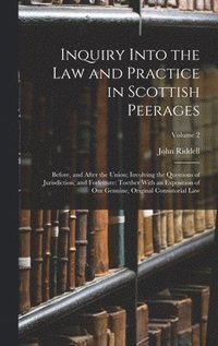 bokomslag Inquiry Into the Law and Practice in Scottish Peerages