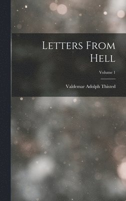 bokomslag Letters From Hell; Volume 1