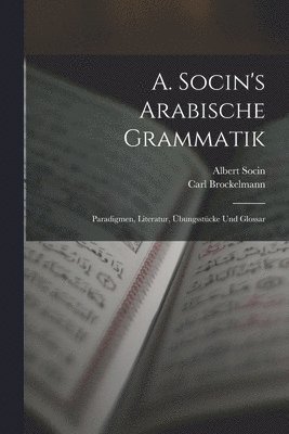 Albert Socin, Carl Brockelmann - A. Socin's Arabische Grammatik, Häftad