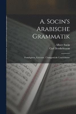 A. Socin's Arabische Grammatik 1