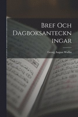 Georg August Wallin - Bref Och Dagboksanteckningar, Häftad