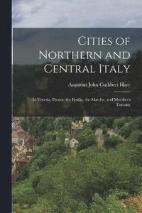 bokomslag Cities of Northern and Central Italy