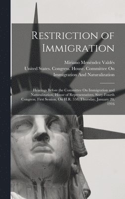 Miriano Menéndez Valdés - Restriction of Immigration, Inbunden