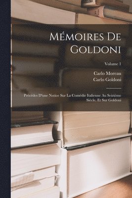Carlo Goldoni, Carlo Moreau - Mémoires De Goldoni, Häftad