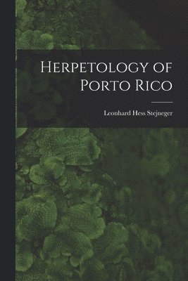 bokomslag Herpetology of Porto Rico