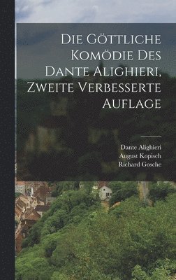 Die gttliche Komdie des Dante Alighieri, Zweite verbesserte Auflage 1