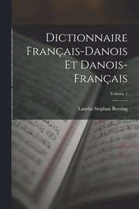 bokomslag Dictionnaire Franais-Danois Et Danois-Franais; Volume 1