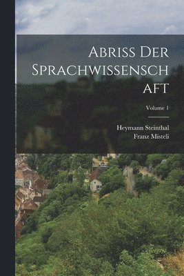 Abriss Der Sprachwissenschaft; Volume 1 1