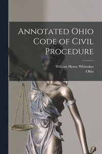 bokomslag Annotated Ohio Code of Civil Procedure