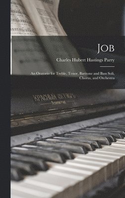 Charles Hubert Hastings Parry - Job, Inbunden