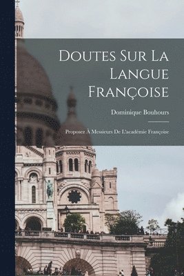 Doutes Sur La Langue Franoise 1