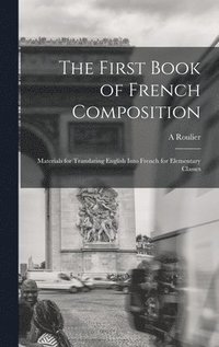 bokomslag First Book of French Composition
