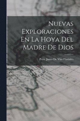 Nuevas Exploraciones En La Hoya Del Madre De Dios 1