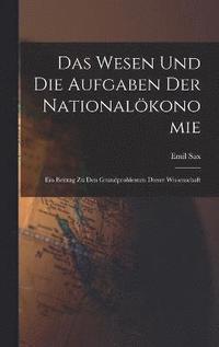 bokomslag Das Wesen Und Die Aufgaben Der Nationalkonomie