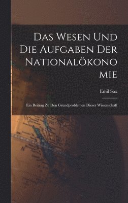 Wesen Und Die Aufgaben Der Nationalökonomie