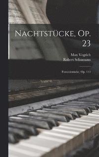 bokomslag Nachtstcke, Op. 23
