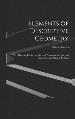Charles Davies - Elements of Descriptive Geometry, Inbunden