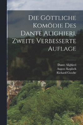 bokomslag Die gttliche Komdie des Dante Alighieri, Zweite verbesserte Auflage