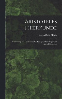 Aristoteles Thierkunde