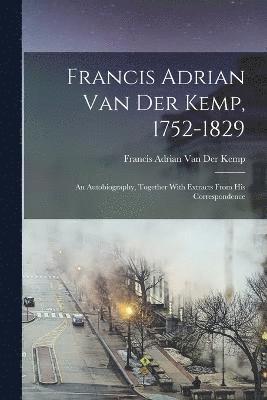 bokomslag Francis Adrian Van Der Kemp, 1752-1829