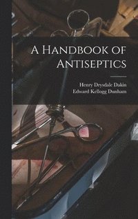 bokomslag A Handbook of Antiseptics