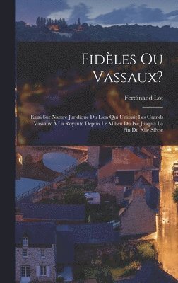 bokomslag Fidles Ou Vassaux?