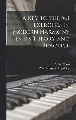 bokomslag A Key to the 501 Exercises in Modern Harmony in Its Theory and Practice