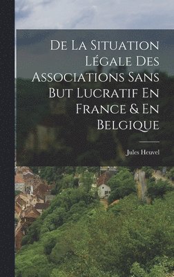 De La Situation Lgale Des Associations Sans But Lucratif En France & En Belgique 1