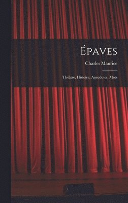 Charles Maurice - Épaves, Inbunden