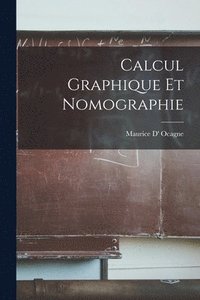 bokomslag Calcul Graphique Et Nomographie