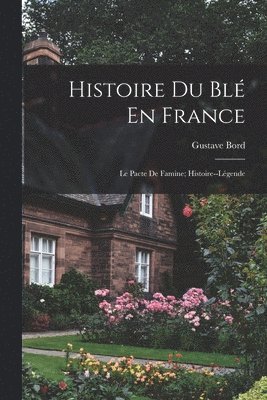 Histoire Du Bl En France 1