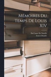 bokomslag Mmoires Du Temps De Louis XIV