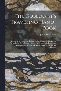 bokomslag Geologist's Traveling Hand-Book