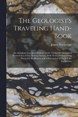 bokomslag Geologist's Traveling Hand-Book