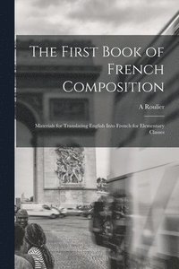 bokomslag First Book of French Composition