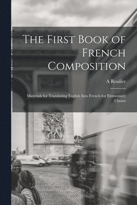 bokomslag First Book of French Composition