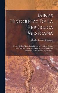 bokomslag Minas Histricas De La Repblica Mexicana