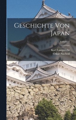 Geschichte Von Japan; Volume 1 1