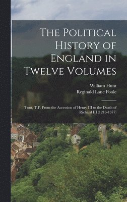 bokomslag The Political History of England in Twelve Volumes