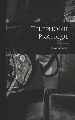 Téléphonie Pratique