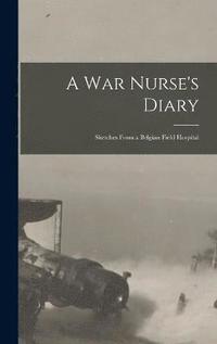 bokomslag A War Nurse's Diary