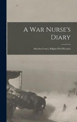 A War Nurse's Diary 1