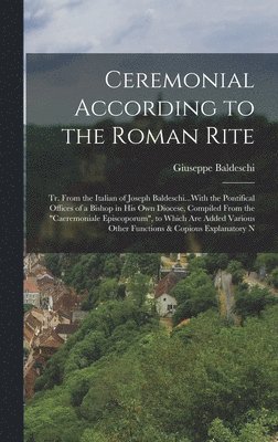 bokomslag Ceremonial According to the Roman Rite