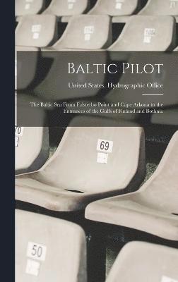 United States Hydrographic Office - Baltic Pilot, Inbunden