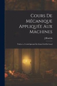 bokomslag Cours De Mcanique Applique Aux Machines