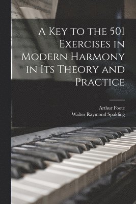 A Key to the 501 Exercises in Modern Harmony in Its Theory and Practice 1