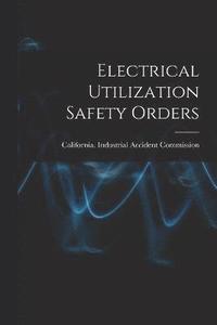 bokomslag Electrical Utilization Safety Orders